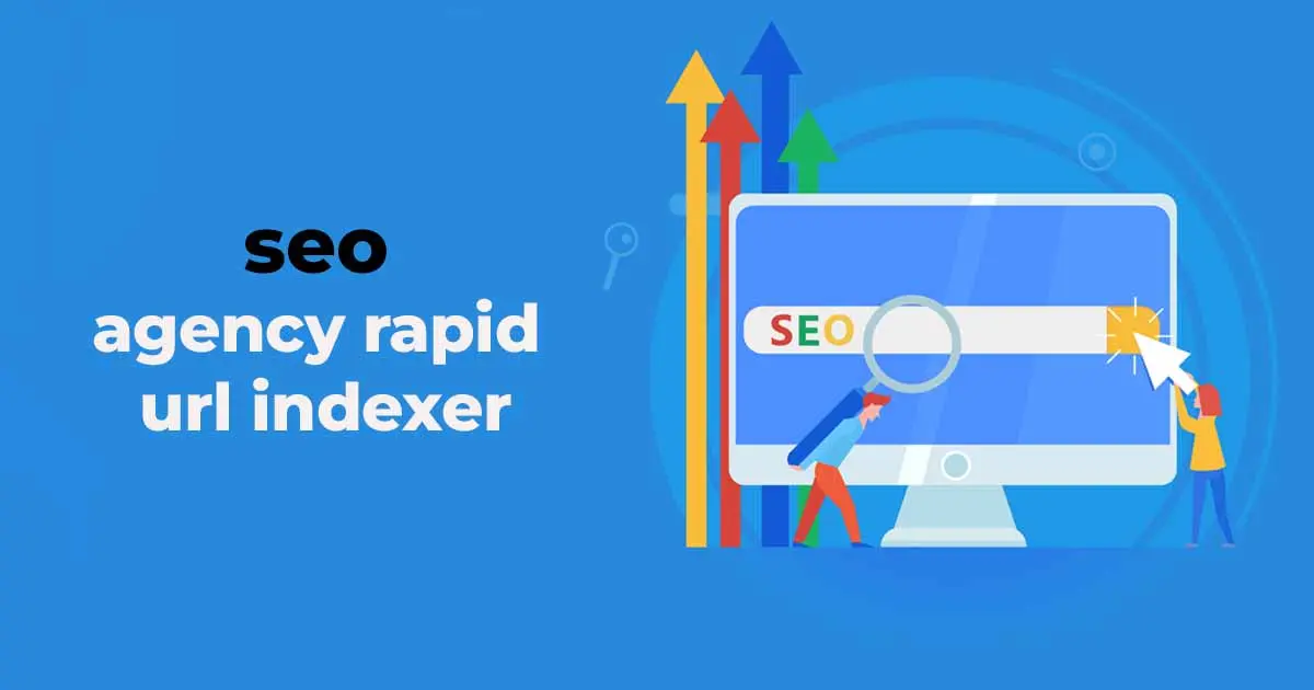 seo agency rapid url indexer